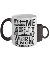 Home is Great but the World is More Interesting,  Color Changing Coffee Mug,  - £19.97 GBP