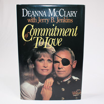 Signed Commitment To Love By Deanna Mcclary &amp; Jerry B. Jenkins Hc Book w/DJ 1989 - £15.38 GBP