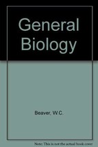 General Biology [Jan 01, 1983] Beaver, W.C. and Noland, G.B. - $4.49