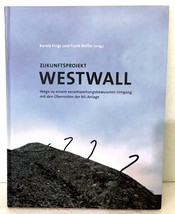 Zukunftsprojekt Westwall Photo HC Rheinische Edition Fings &amp; Moller 2008... - $7.19