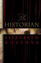The Historian [Jun 14, 2005] Kostova, Elizabeth - $8.98