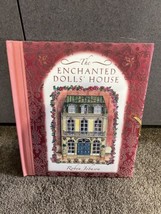 Hc Pop Up Book The Enchanted Dolls&#39; House By Robyn Johnson - £12.69 GBP