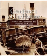 Gentlemen of the Harbor: Stories of Chesapeake Bay Tugboats and Crews - $1,347.11 MXN