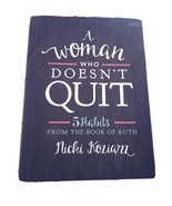 A Woman Who Doesn&#39;t Quit - Bible Study Book: 5 Habits from the Book  - GOOD - £7.77 GBP