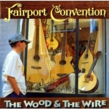 Fairport Convention Wood &amp; The Wire - Cd - £14.61 GBP