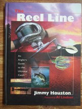 The Reel Line : An Angler&#39;s Guide to the Ultimate Catch by Jimmy Houston... - $2.00