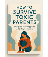 How to Survive Toxic Parents - A healing guide for daughters and sons - $6.90