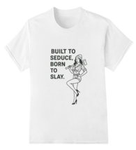 Built To Seduce, Born To Slay Womens Short Sleeve Shirts - $14.99