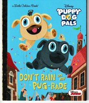Don&#39;t Rain On My Pug-rade (Disney Junior Puppy Dog Pals) Little Golden Book - £4.62 GBP