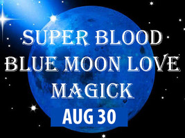 Full Coven Aug 30 Rare Powerful Super Blue Moon 2 Love Blessings Magick - £35.23 GBP