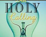 With an Holy Calling [Paperback] Edwards, Josephine Cunnington - $7.38