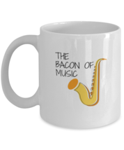 Coffee Mug Funny The Bacon Of Music Saxophone  - £11.94 GBP
