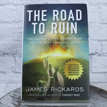 The Road to Ruin: The Global Elites’ Secret Plan by James Rickards Hardcover DJ - £9.15 GBP