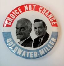 1964 Goldwater Miller Choice Not Change Presidential Campaign Button 3 1/2&quot; - £4.92 GBP