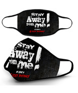 Stay Away From Me Cloth Face Mask - $30.07 CAD