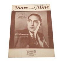 Vintage Sheet Music 1930 Yours And Mine Piano Voice Ukulele Guitar Guy Lombardo - £7.82 GBP