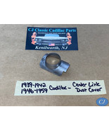1939-1942, 1946-1959 CADILLAC STEERING CENTER LINK BALL DUST COVER SHIELD - $47.47 CAD