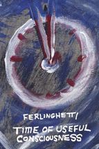 Lawrence Ferlinghetti TIME OF USEFUL CONSCIOUSNESS First edition Long Poem - $17.10