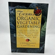 Texas Organic Vegetable Gardening : The Total Guide to Growing - £17.44 GBP