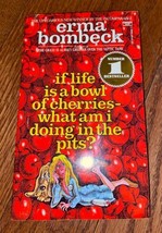 If Life Is a Bowl of Cherries, What Am I Doing in the Pits? Bombeck, Erma - £7.05 GBP