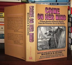 Slung, Michele B.  CRIME ON HER MIND Fifteen Stories of Female Sleuths from the - £37.73 GBP