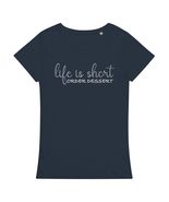 Life is Short Order Dessert Womens t-Shirt French Navy - $541.08 MXN
