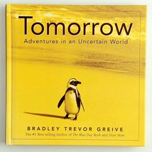 Tomorrow: Adventures In An Uncertain World Bradley Trevor Greive Optimism