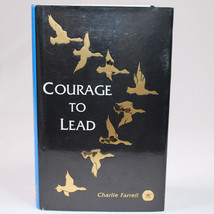 Signed Courage To Lead By Charlie Farrell Hardcover Book With DJ Leadership Good - £14.38 GBP