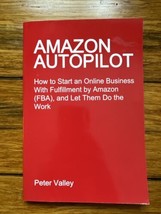 Amazon Autopilot: How to Start an Online Bookselling Business with Fulfillment - £6.96 GBP