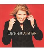 Clare Teal : Don't Talk CD (2004) Pre-Owned - $15.20