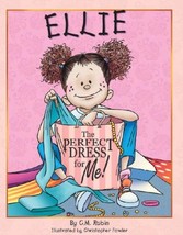 Ellie: The Perfect Dress for Me Rubin, Cathy and Fowler, Christopher - $7.22