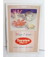 How I Use Taystee Bread ~ Agnes  Carroll Hayward ~ 1933 Booklet - $265.90 MXN