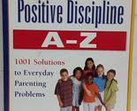 Positive Discipline A-Z, Revised and Expanded 2nd Edition: From Toddlers... - $2.93