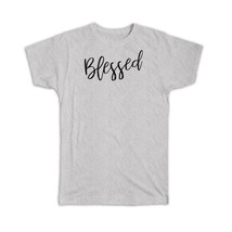 Blessed : Gift T-Shirt Lettering Cursive Christian Evangelical Calligraphy Cute - £14.17 GBP