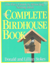 The Complete Birdhouse Book,  Guide to Attract Nesting Birds, Stokes Bird Houses - £17.11 GBP