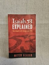 Isaiah 53 Explained - This Chapter Will Change Your Life - Mitch Glaser - £3.13 GBP