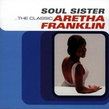 Aretha Franklin : Soul Sister: The Classic Aretha Franklin Cd (1998) Pre-Owned - £11.91 GBP