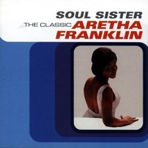 Aretha Franklin : Soul Sister: The Classic Aretha Franklin Cd (1998) Pre-Owned - £11.36 GBP