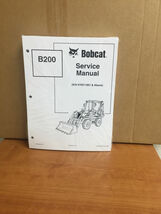Bobcat B200 Loader Backhoe Service Manual Shop Repair Book  Part #  6901848 - $45.54