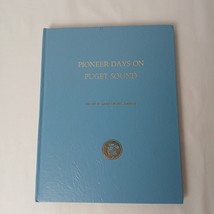 Pioneer Days on Puget Sound Hardcover Book Arthur Armstrong Denny - $7.99
