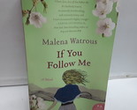 If You Follow Me: A Novel - $2.96