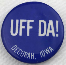 UFF DA! Decorah Iowa Vintage Pin Button Pinback Blue White - £8.65 GBP