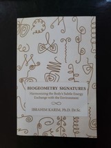 BioGeometry Signatures : Harmonizing the Body&#39;s Subtle Energy Exchange with the - £17.50 GBP