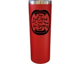 Eat Drink And Be Spooky Halloween Red 20oz Skinny Tumbler LA5142 - $19.99