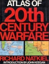 Atlas of 20th Century Warfare by Richard Natkiel 1982, Excellent Book VG... - £11.67 GBP