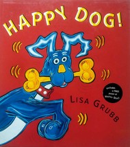 Happy Dog! by Lisa Grubb / 2003 Hardcover 1st Ed. with Poster - £4.47 GBP