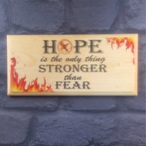 Hope Is Stronger Than Fear - Plaque / Sign / Gift- Hunger Games Mocking Bird 367 - £8.93 GBP