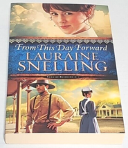 From This Day Forward (Song of Blessing Book 4) By Lauraine Snelling - £4.67 GBP