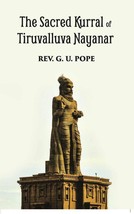 The Sacred Kurral Of Tiruvalluva Nayanar - £22.67 GBP