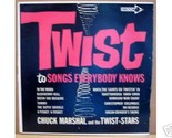 Twist To Songs Everybody Knows [Vinyl] Chuck Marshal And The Twist-Stars - $19.99